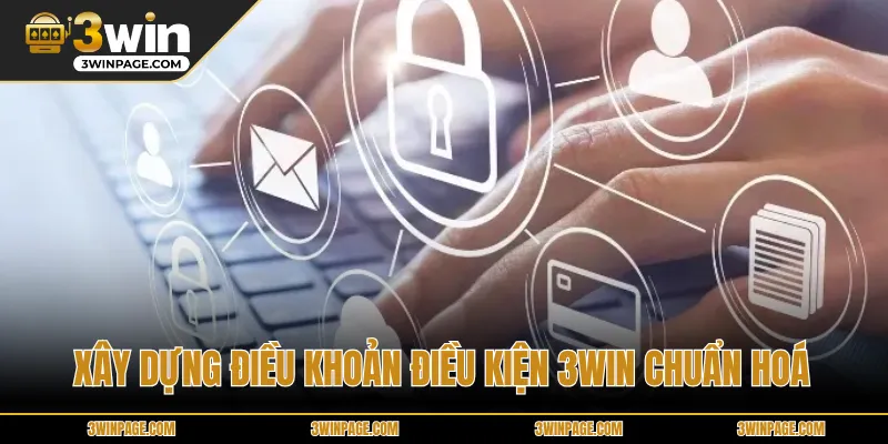 Xây dựng điều khoản điều kiện 33WIN chuẩn hoá
