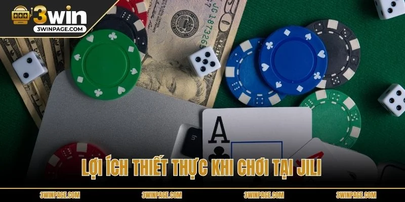 Lợi ích thiết thực khi chơi tại JILI